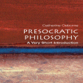 Presocratic Philosophy - A Very Short Introduction