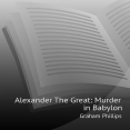 Graham Phillips - Alexander The Great