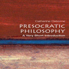 Presocratic Philosophy - A Very Short Introduction Presocratic Philosophy - A Very Short Introduction